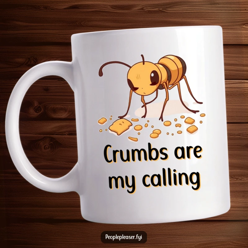 Funny mug featuring a diligent ant meticulously tidying up scattered crumbs, showcasing incredible focus and orderliness.