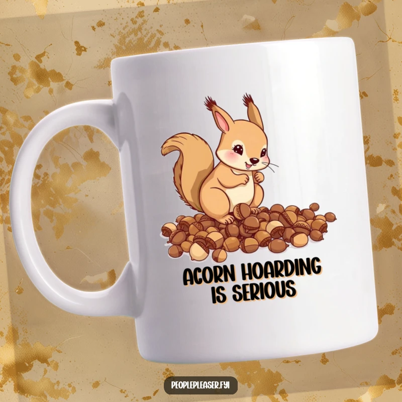 Funny Mug: A helpful squirrel is meticulously stacking scattered acorns into a neat pile, showcasing a humorous obsession with organization.