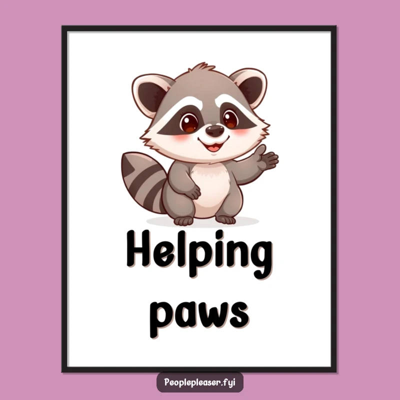 Funny Raccoon Helper Digital Print: Cute Character Art, Instant Download Hilarious Gift!