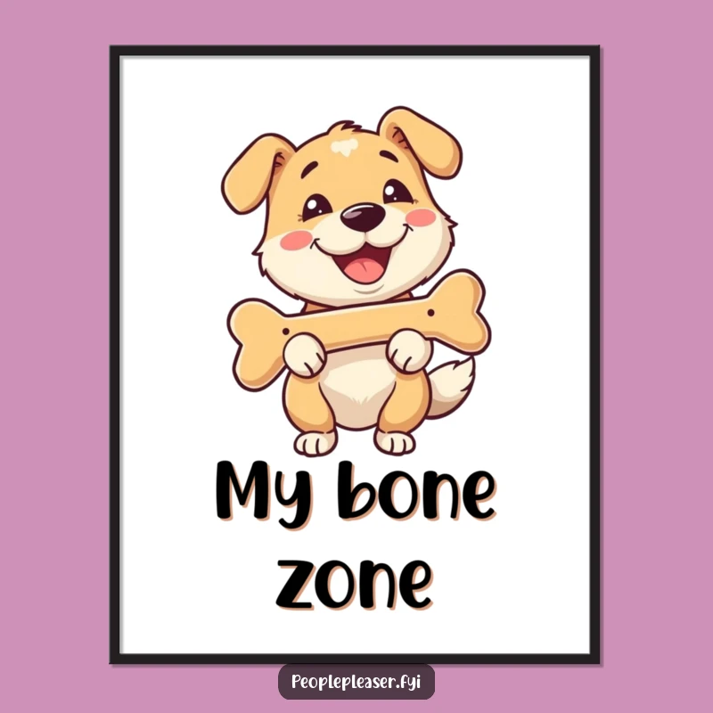 Funny Happy Dog Bone Fetch Poster - Cheerful Dog Art Gift