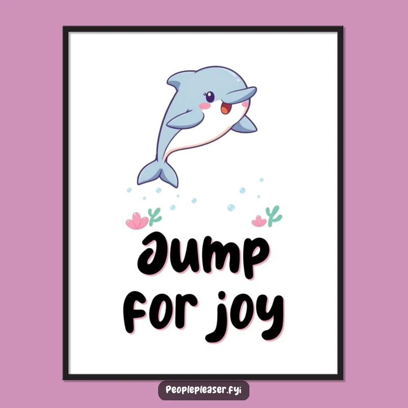 Funny Kawaii Dolphin Poster: Playful Leaping Dolphin Wall Art, a Whimsical Funny Gift
