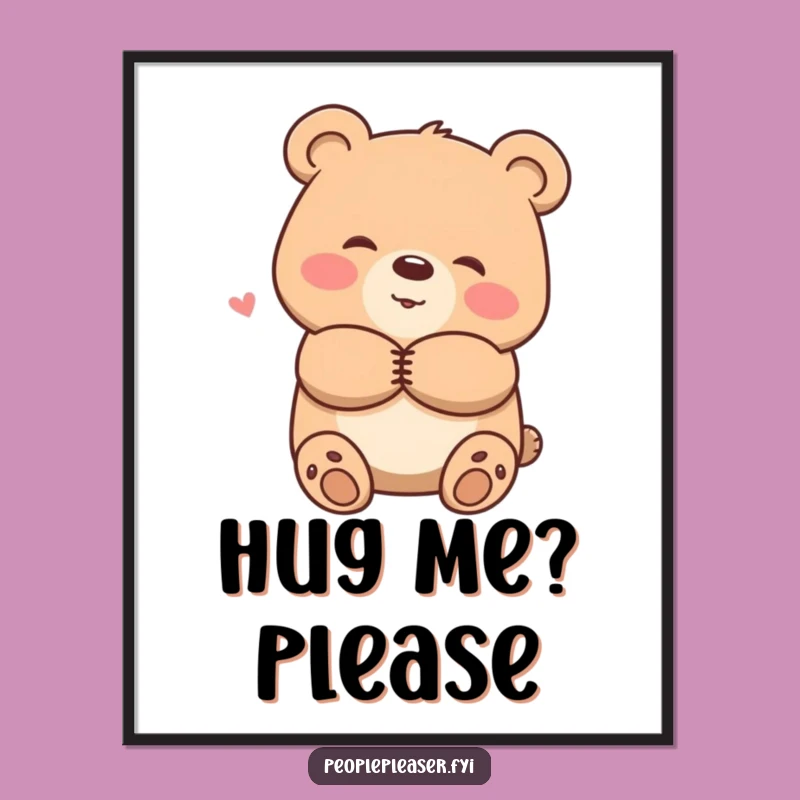 Funny Smiling Bear Hug Poster - Heartwarming Wall Art Gift