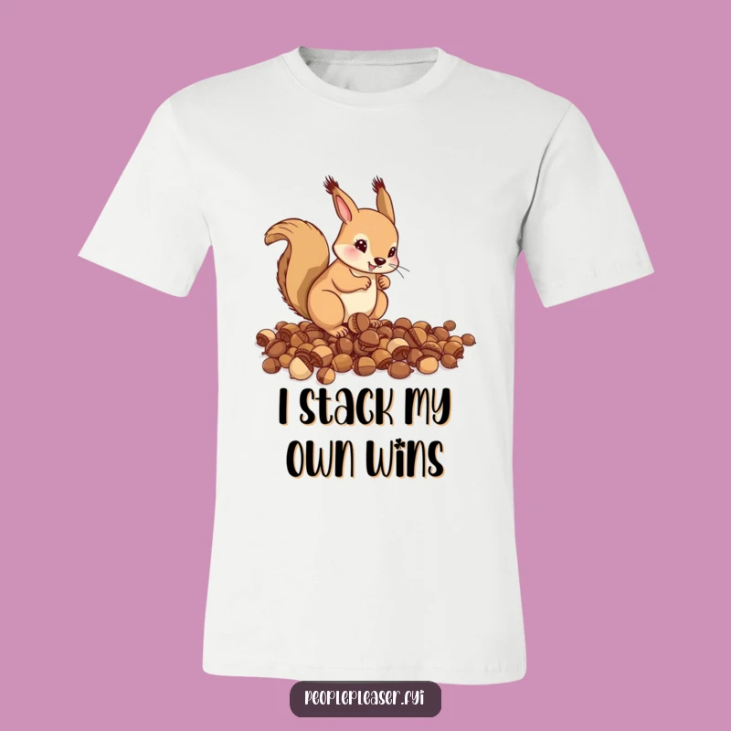Funny Squirrel Acorn Shirt: Organized Critter's Funny Gift for Nature Fans